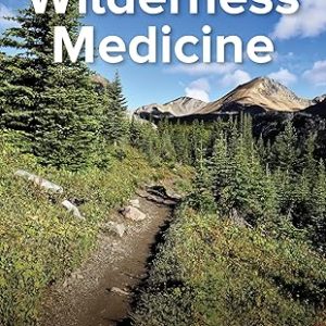 Wilderness Medicine: Beyond First Aid Paperback – October 5, 2017